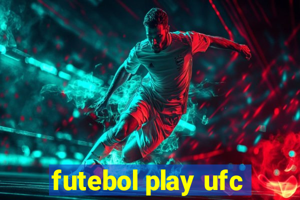 futebol play ufc